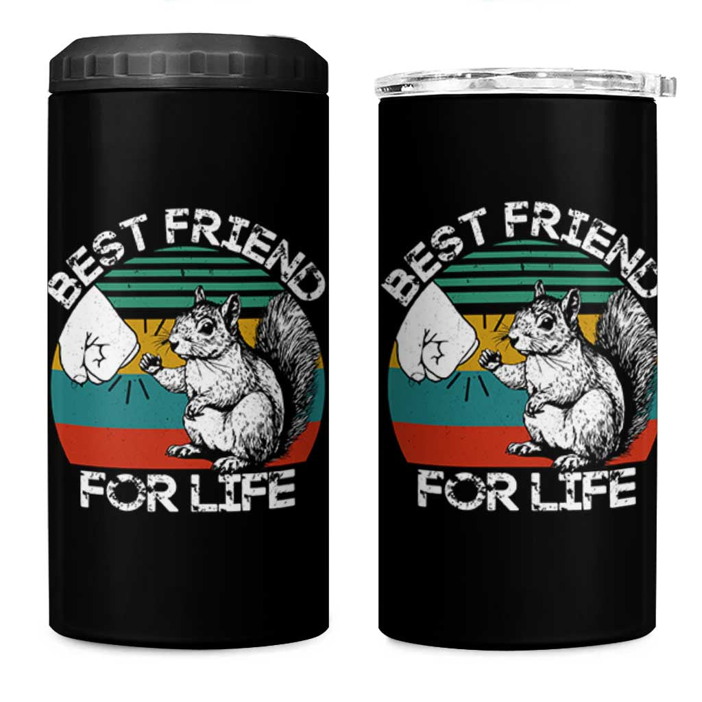 Squirrel Lover 4 in 1 Can Cooler Tumbler Funny Vintage Squirrel Gift Best Friend For Life