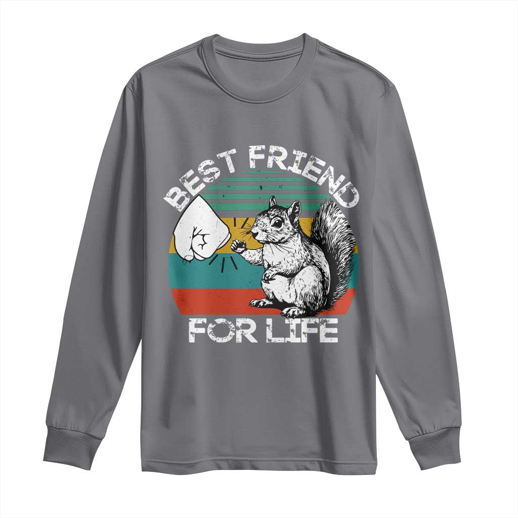 Squirrel Lover Long Sleeve Shirt Funny Vintage Squirrel Gift Best Friend For Life