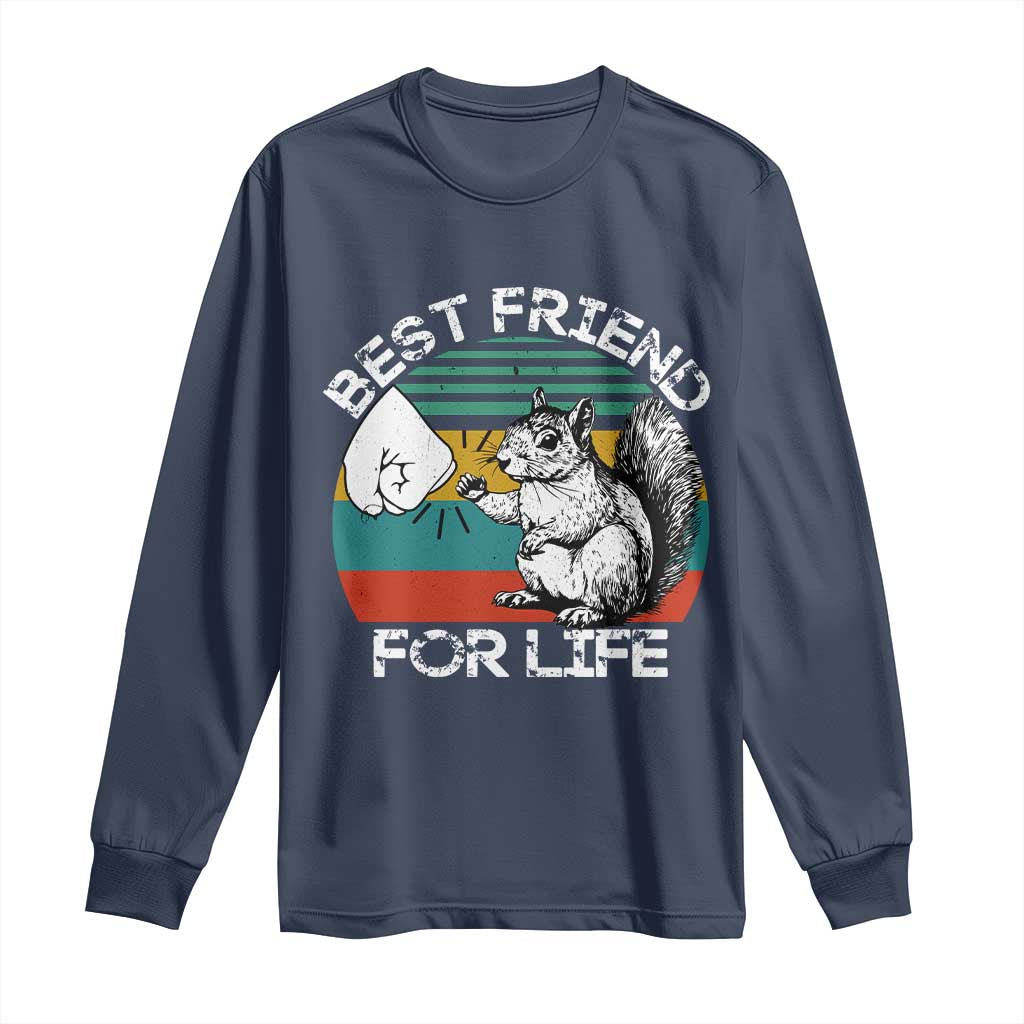 Squirrel Lover Long Sleeve Shirt Funny Vintage Squirrel Gift Best Friend For Life