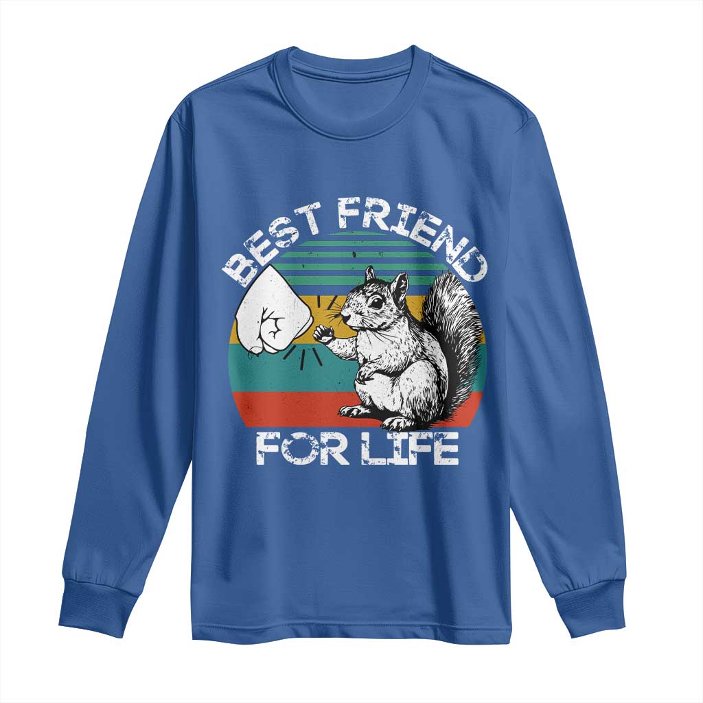 Squirrel Lover Long Sleeve Shirt Funny Vintage Squirrel Gift Best Friend For Life