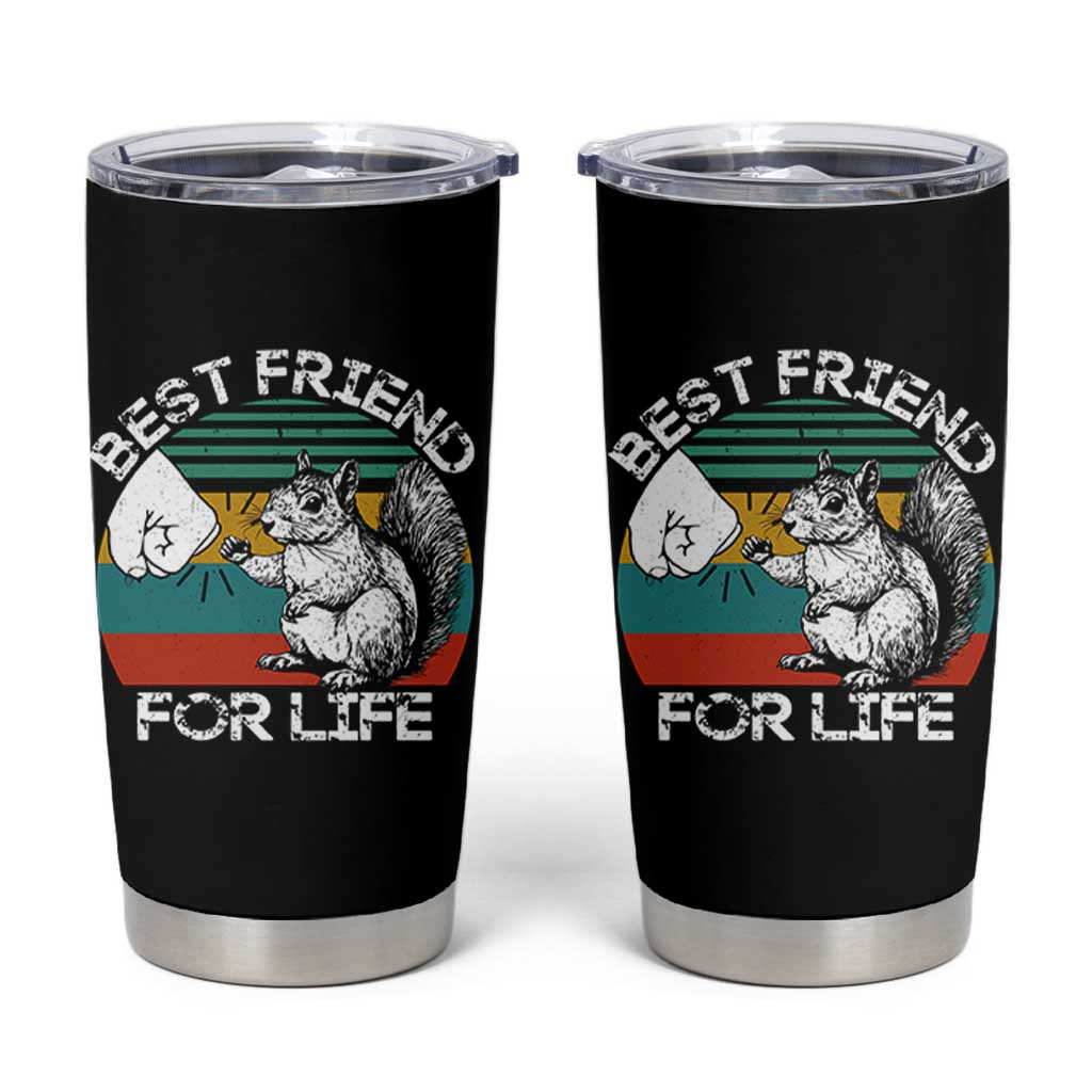 Squirrel Lover Tumbler Cup Funny Vintage Squirrel Gift Best Friend For Life