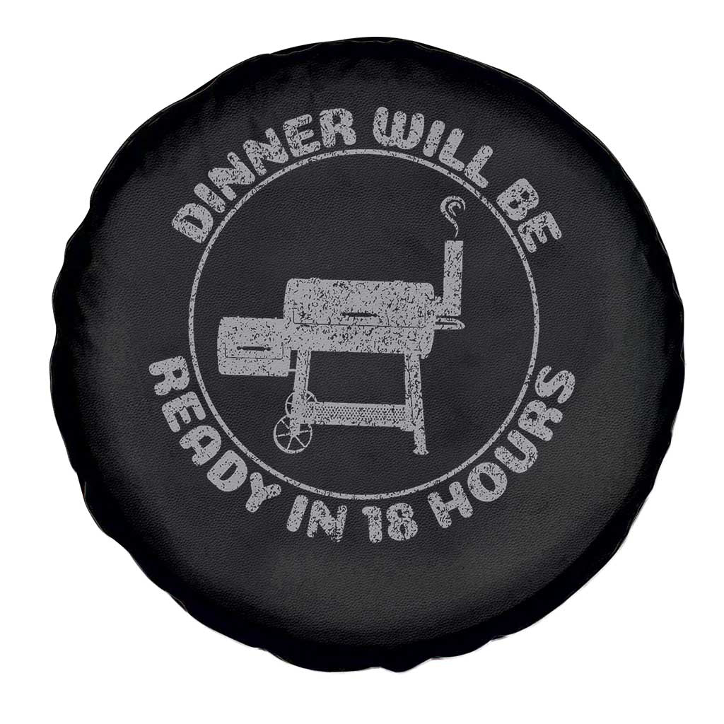 BBQ Spare Tire Cover Dinner Will Be Ready in 18 Hours Meat Smoker