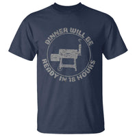 BBQ T Shirt Dinner Will Be Ready in 18 Hours Meat Smoker - Wonder Print Shop