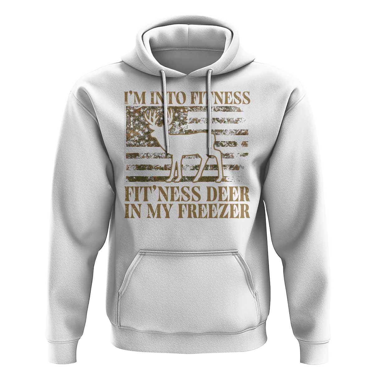 Deer Hunting Hoodie Im Into Fitness Fit Ness Deer Freezer Camo American Flag - Wonder Print Shop