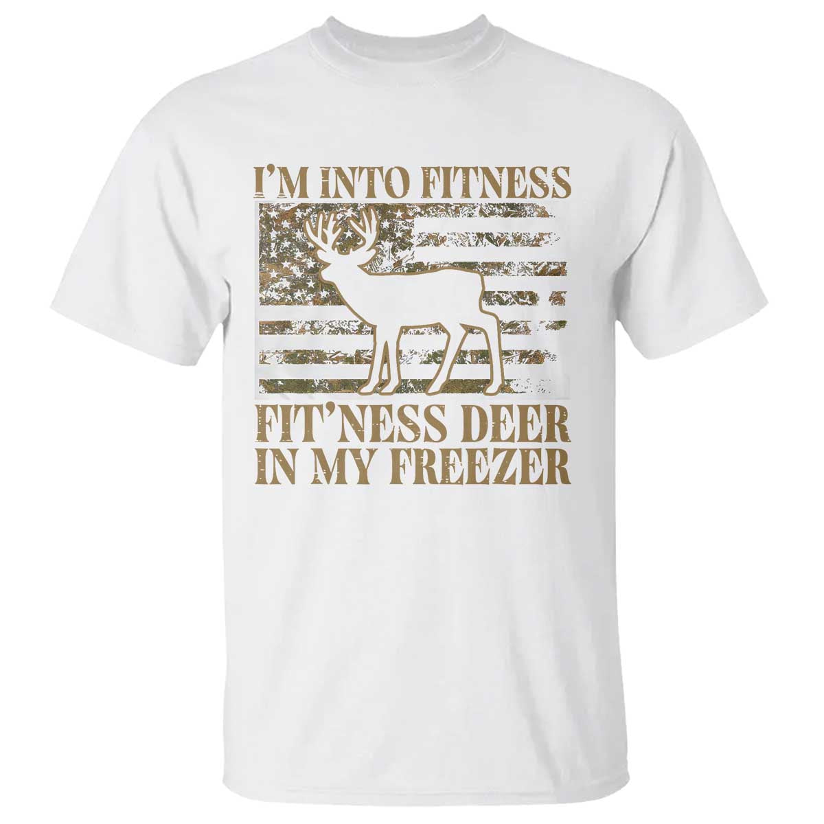 Deer Hunting T Shirt Im Into Fitness Fit Ness Deer Freezer Camo American Flag - Wonder Print Shop