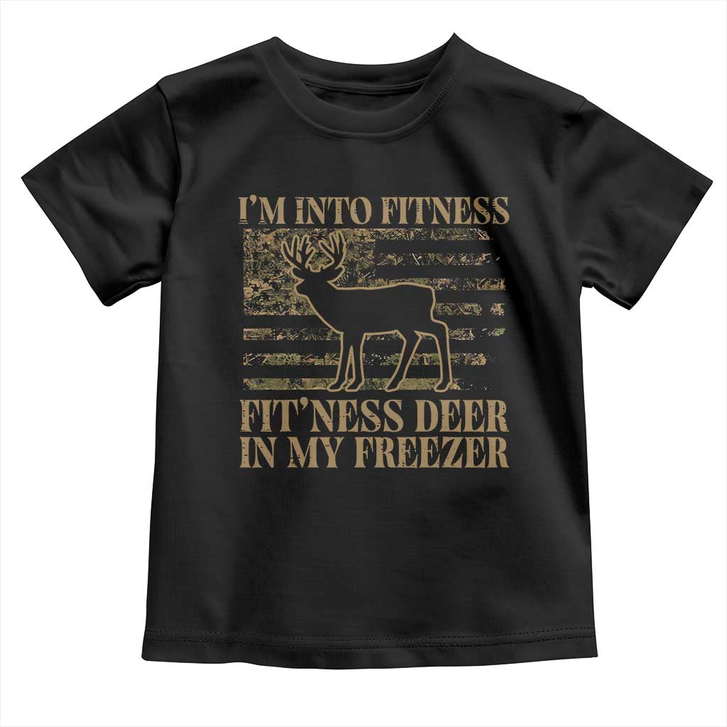 Deer Hunting Toddler T Shirt Im Into Fitness Fit Ness Deer Freezer Camo American Flag - Wonder Print Shop