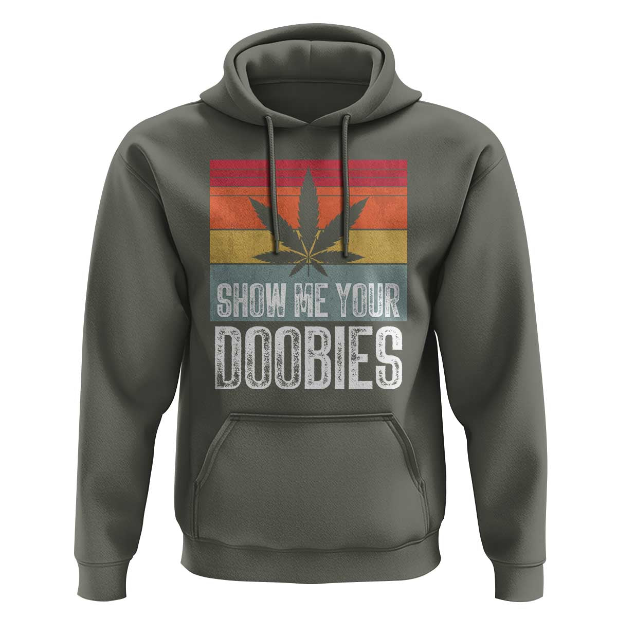 Funny Marijuana Hoodie Show Me Your Doobies Bud Stoner 420 Gift
