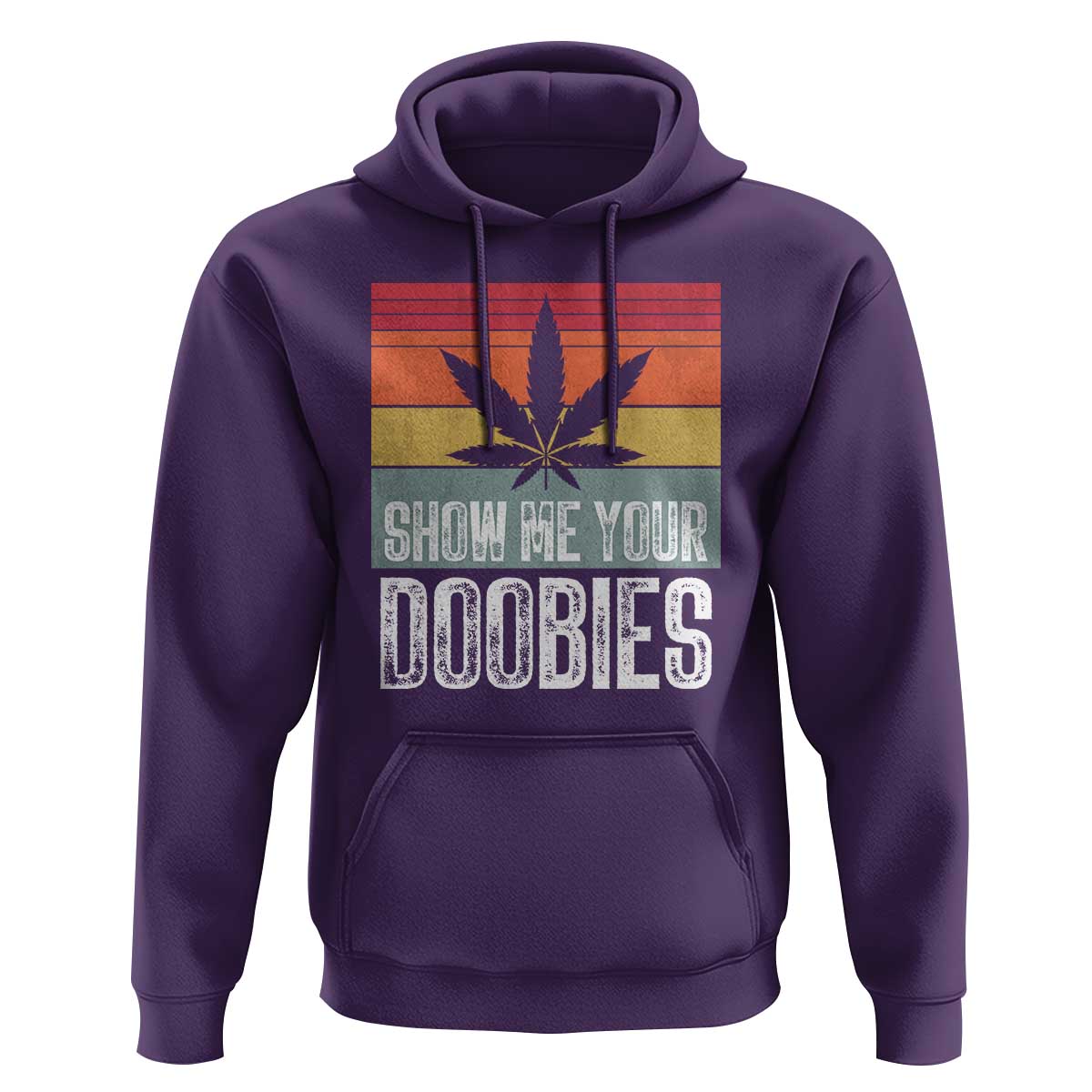 Funny Marijuana Hoodie Show Me Your Doobies Bud Stoner 420 Gift