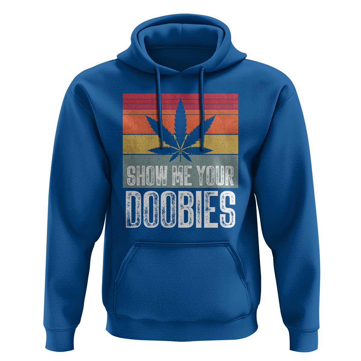 Funny Marijuana Hoodie Show Me Your Doobies Bud Stoner 420 Gift
