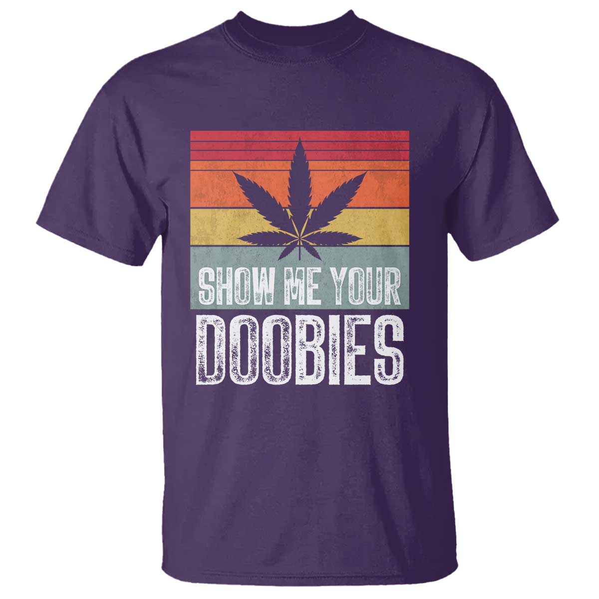 Funny Marijuana T Shirt Show Me Your Doobies Bud Stoner 420 Gift - Wonder Print Shop