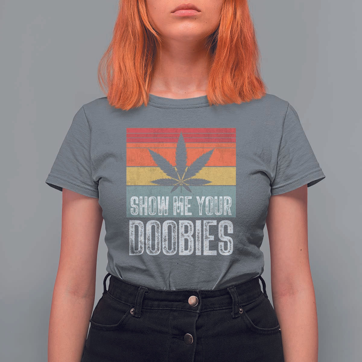 Funny Marijuana T Shirt For Women Show Me Your Doobies Bud Stoner 420 Gift - Wonder Print Shop