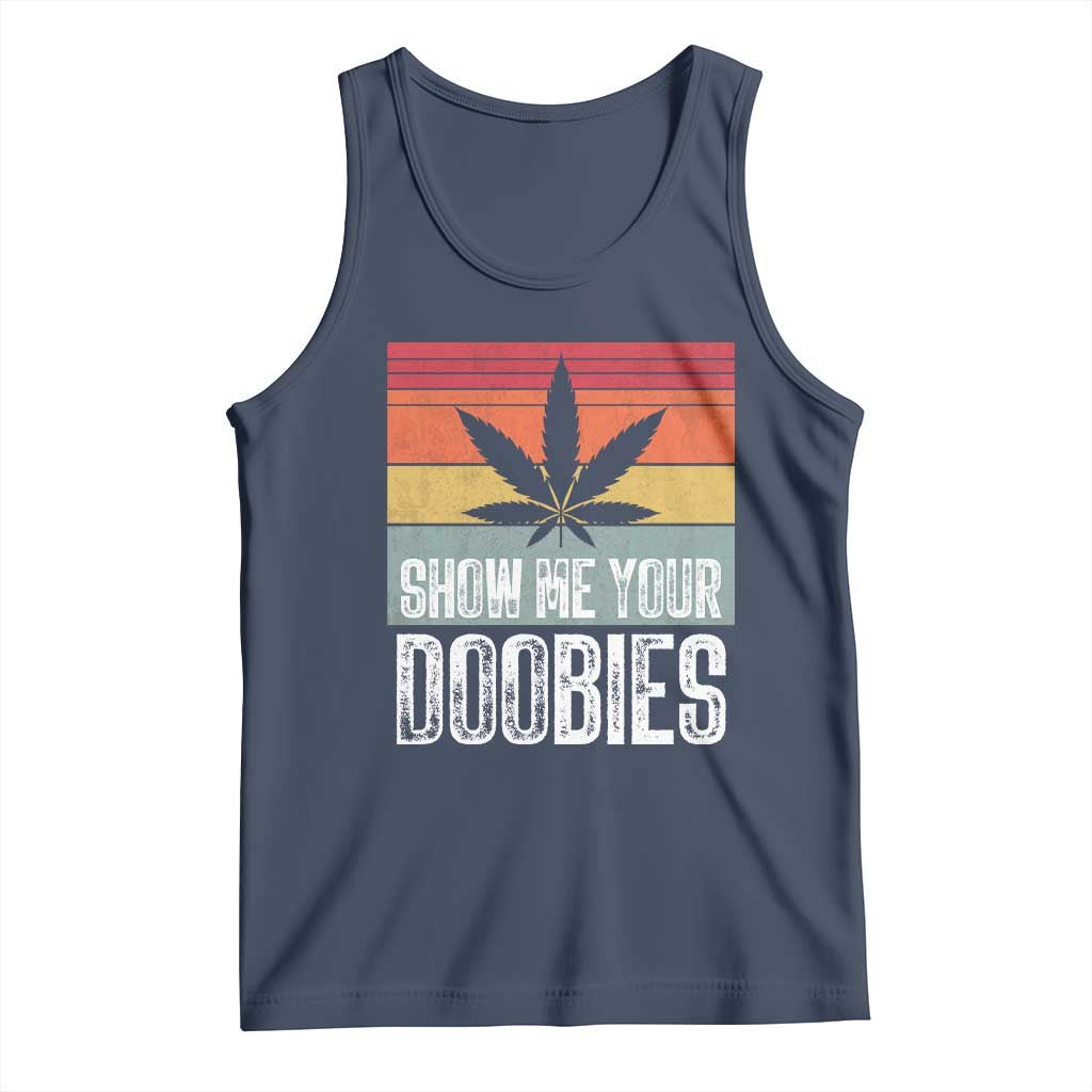 Funny Marijuana Tank Top Show Me Your Doobies Bud Stoner 420 Gift