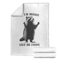 Raccoon Meme Throw Blanket If I'm Moody Give Me Foody Feral Gag Gift - Wonder Print Shop