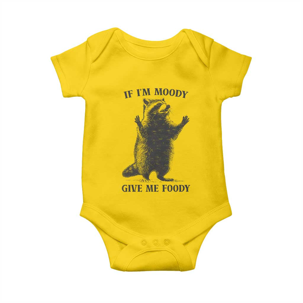 Raccoon Meme Baby Onesie If I'm Moody Give Me Foody Feral Gag Gift - Wonder Print Shop
