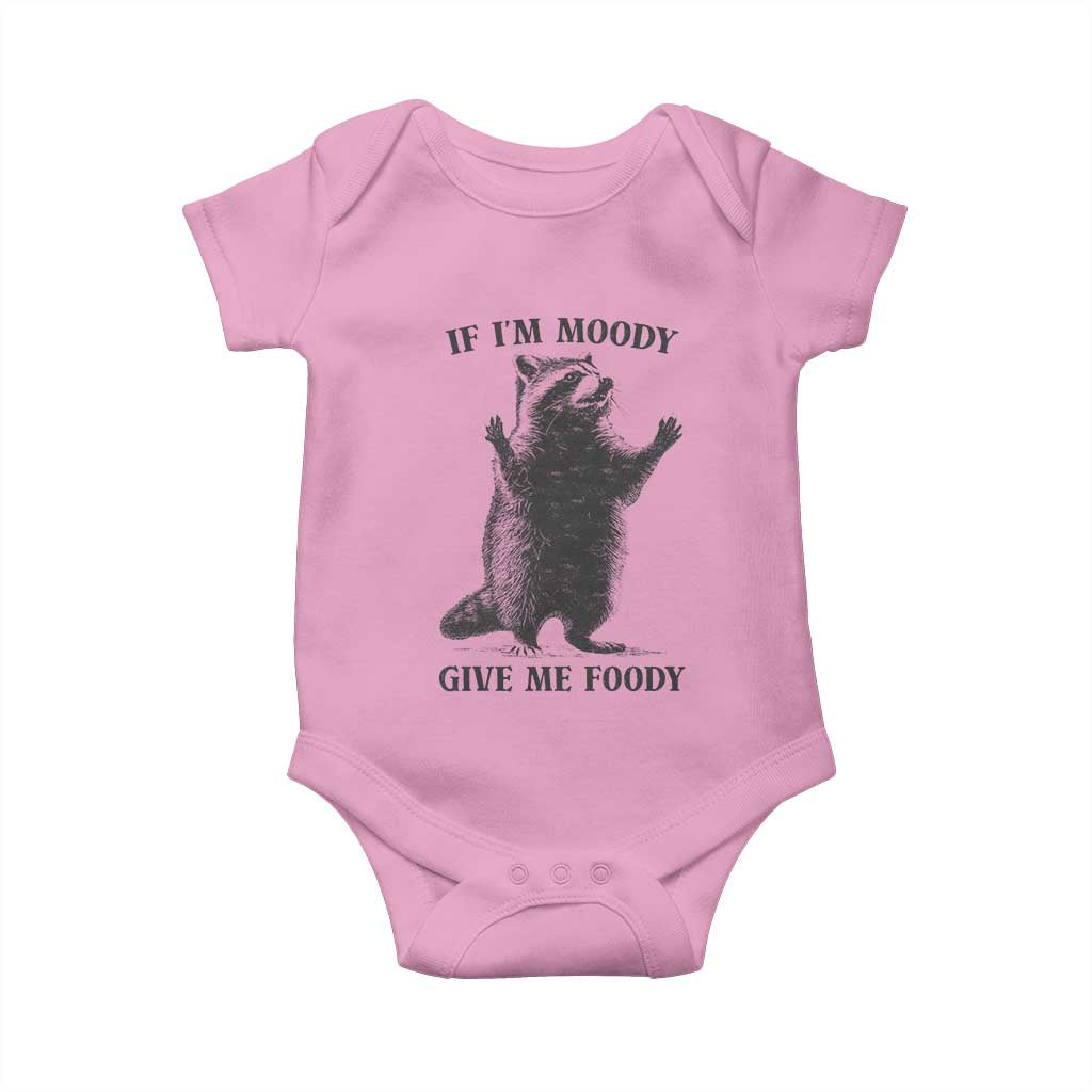 Raccoon Meme Baby Onesie If I'm Moody Give Me Foody Feral Gag Gift - Wonder Print Shop