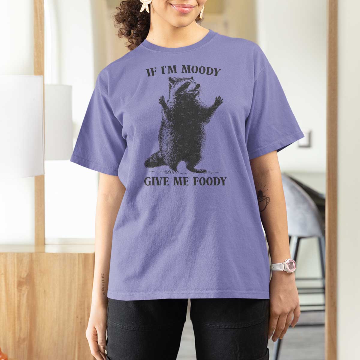 Raccoon Meme T Shirt For Women If I'm Moody Give Me Foody Feral Gag Gift - Wonder Print Shop