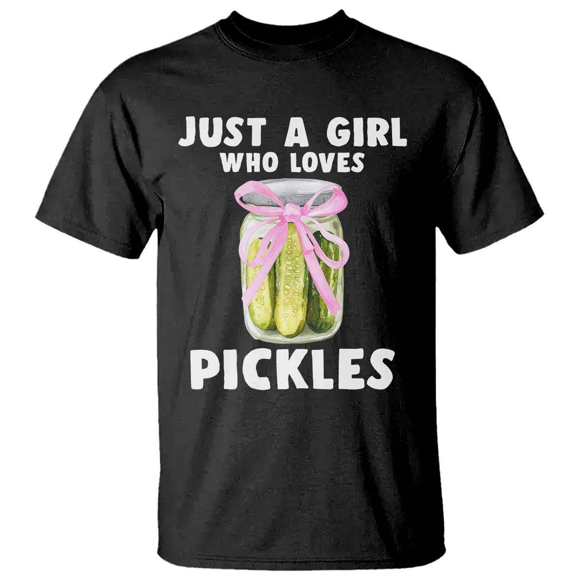 Just a Girl Who Loves Pickles T Shirt Pickle Jars with Coquette Bow - Wonder Print Shop