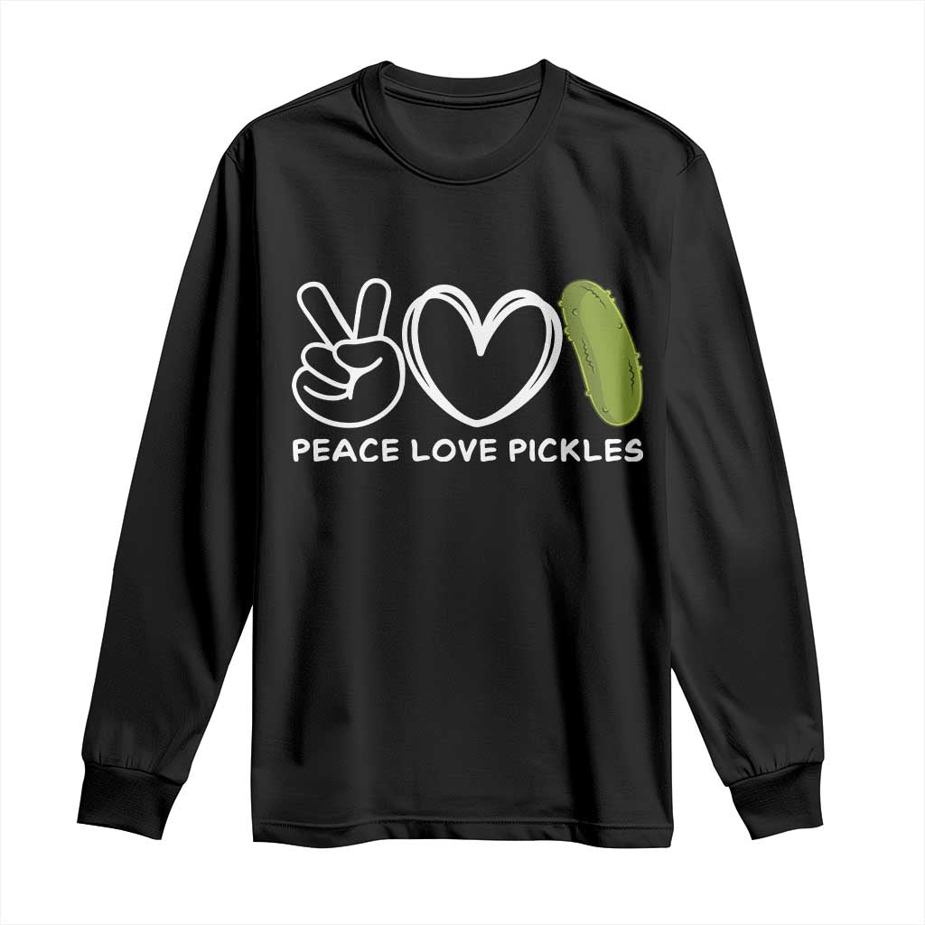 Peace Love Pickles Long Sleeve Shirt - Wonder Print Shop