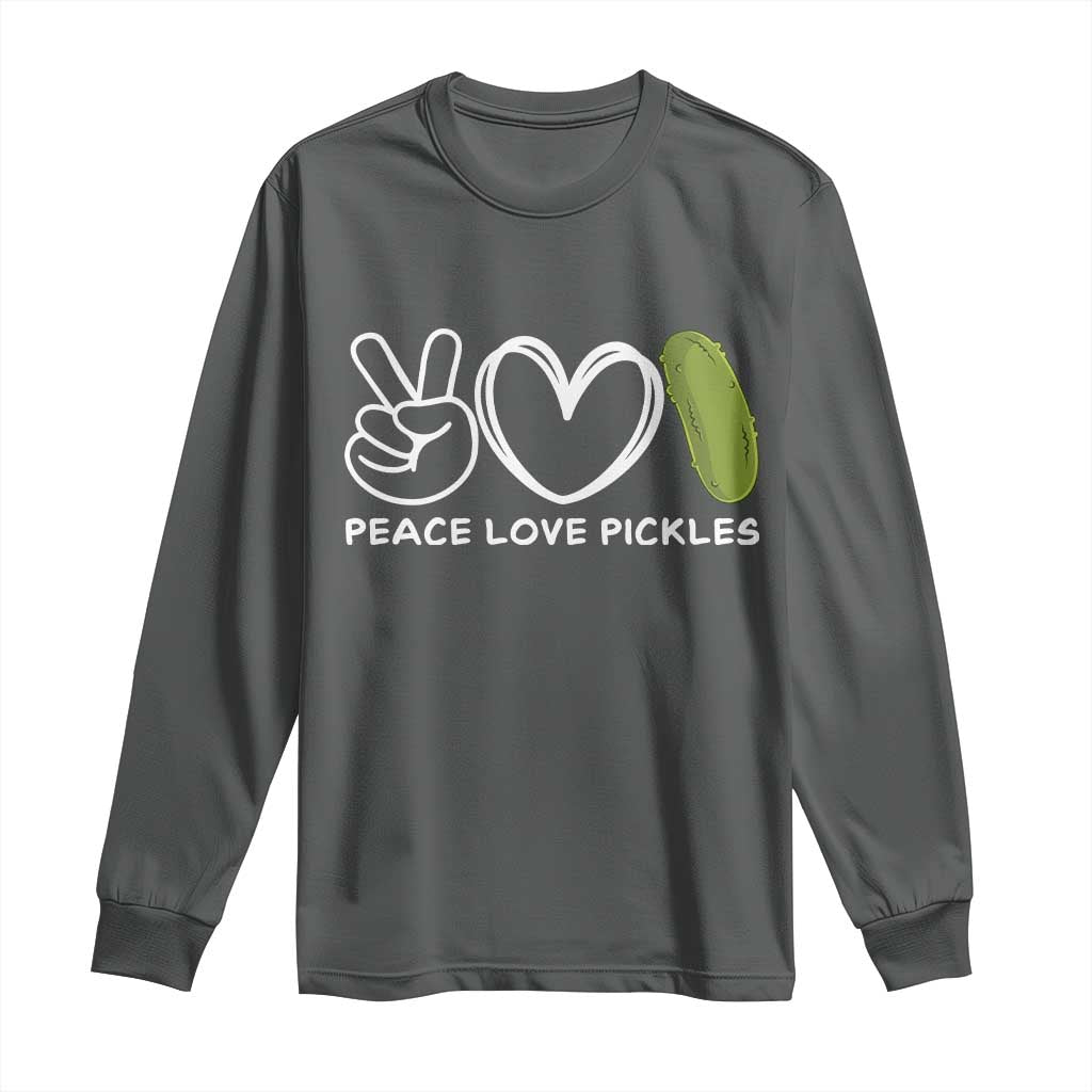 Peace Love Pickles Long Sleeve Shirt - Wonder Print Shop