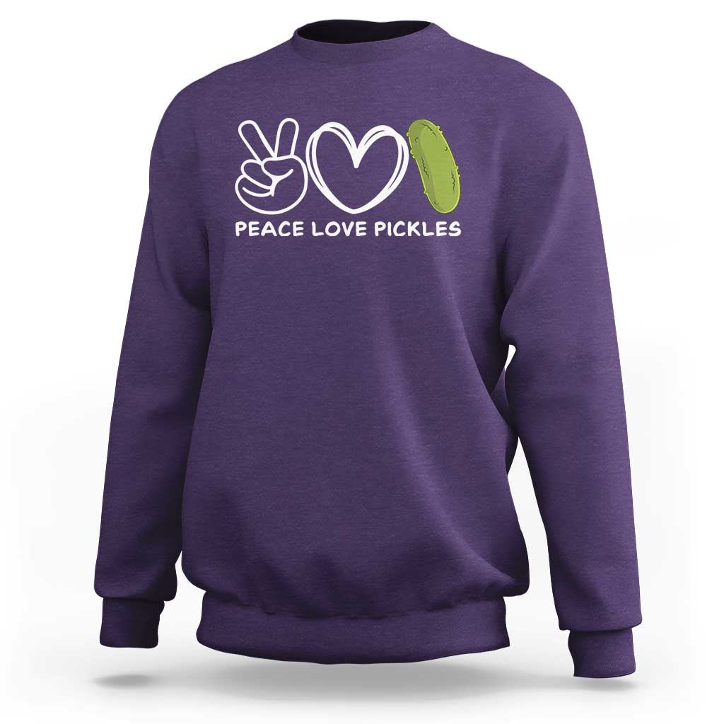 Peace Love Pickles Sweatshirt - Wonder Print Shop