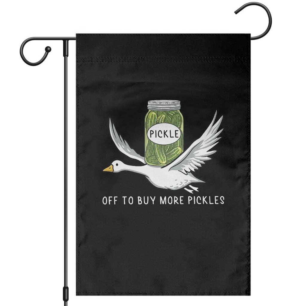 Silly Goose Pickle Lovers Garden Flag Off To Buy More Pickles