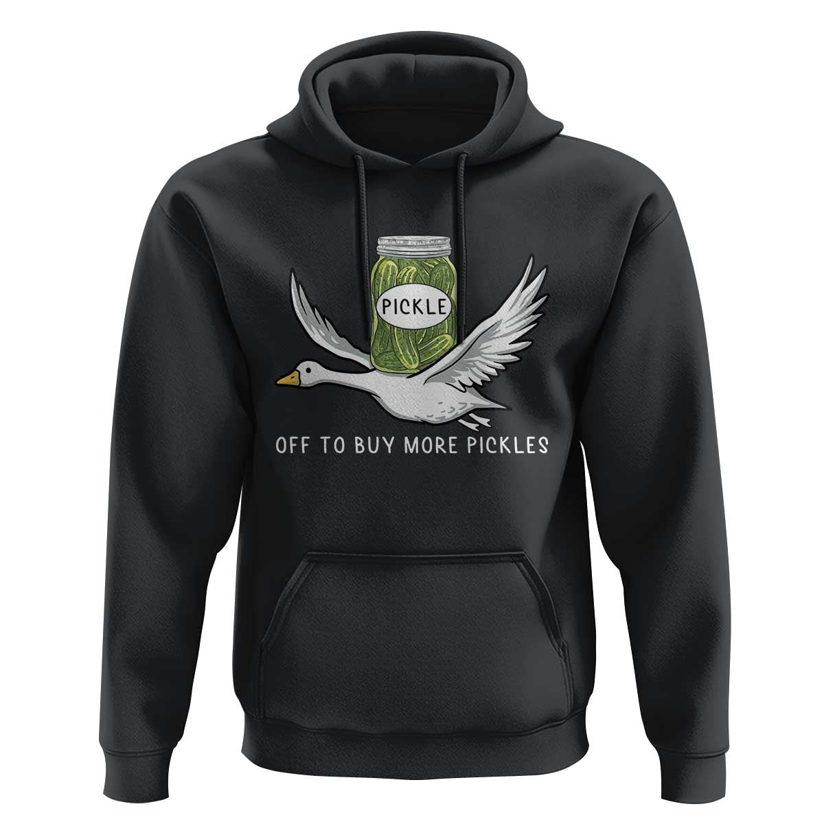 Silly Goose Pickle Lovers Hoodie Off To Buy More Pickles