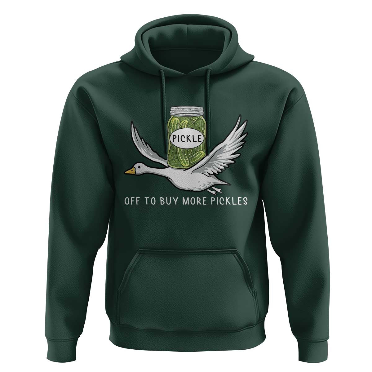 Silly Goose Pickle Lovers Hoodie Off To Buy More Pickles