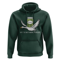 Silly Goose Pickle Lovers Hoodie Off To Buy More Pickles