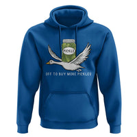 Silly Goose Pickle Lovers Hoodie Off To Buy More Pickles