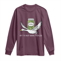 Silly Goose Pickle Lovers Long Sleeve Shirt Off To Buy More Pickles