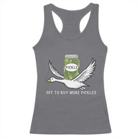 Silly Goose Pickle Lovers Racerback Tank Top Off To Buy More Pickles