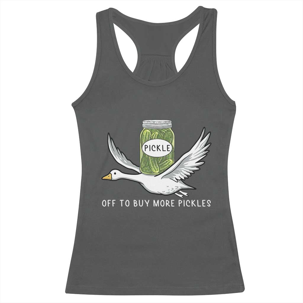 Silly Goose Pickle Lovers Racerback Tank Top Off To Buy More Pickles