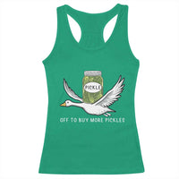 Silly Goose Pickle Lovers Racerback Tank Top Off To Buy More Pickles