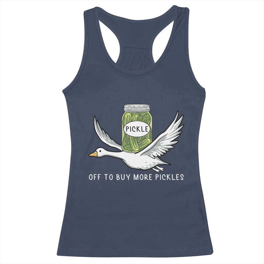 Silly Goose Pickle Lovers Racerback Tank Top Off To Buy More Pickles