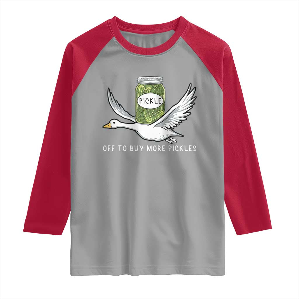 Silly Goose Pickle Lovers Raglan Shirt Off To Buy More Pickles