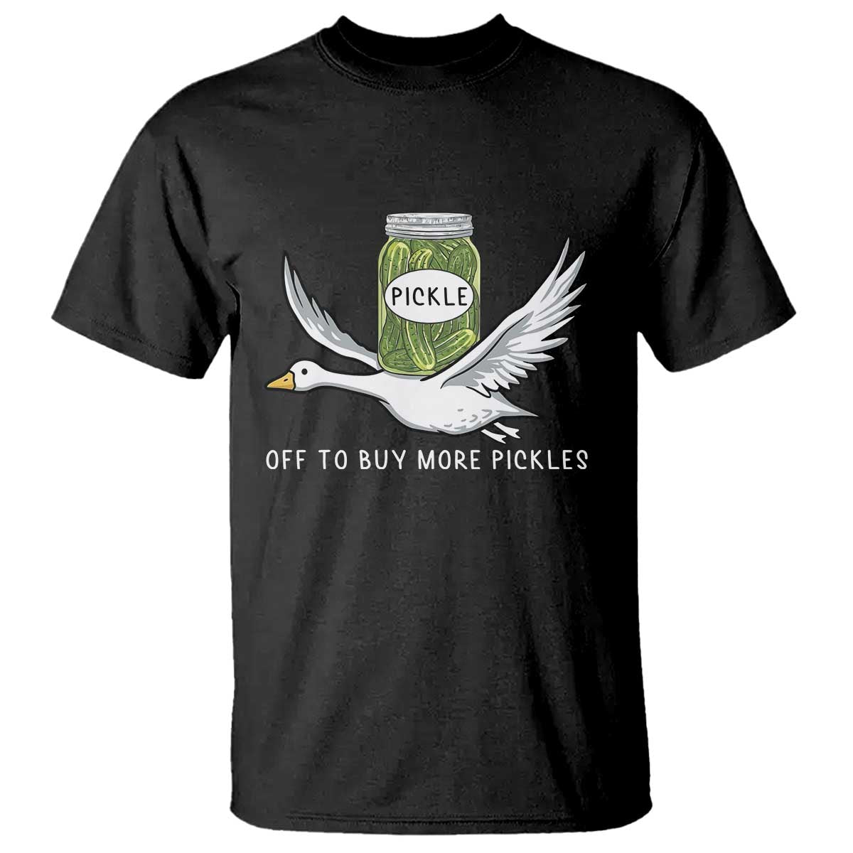 Silly Goose Pickle Lovers T Shirt Off To Buy More Pickles