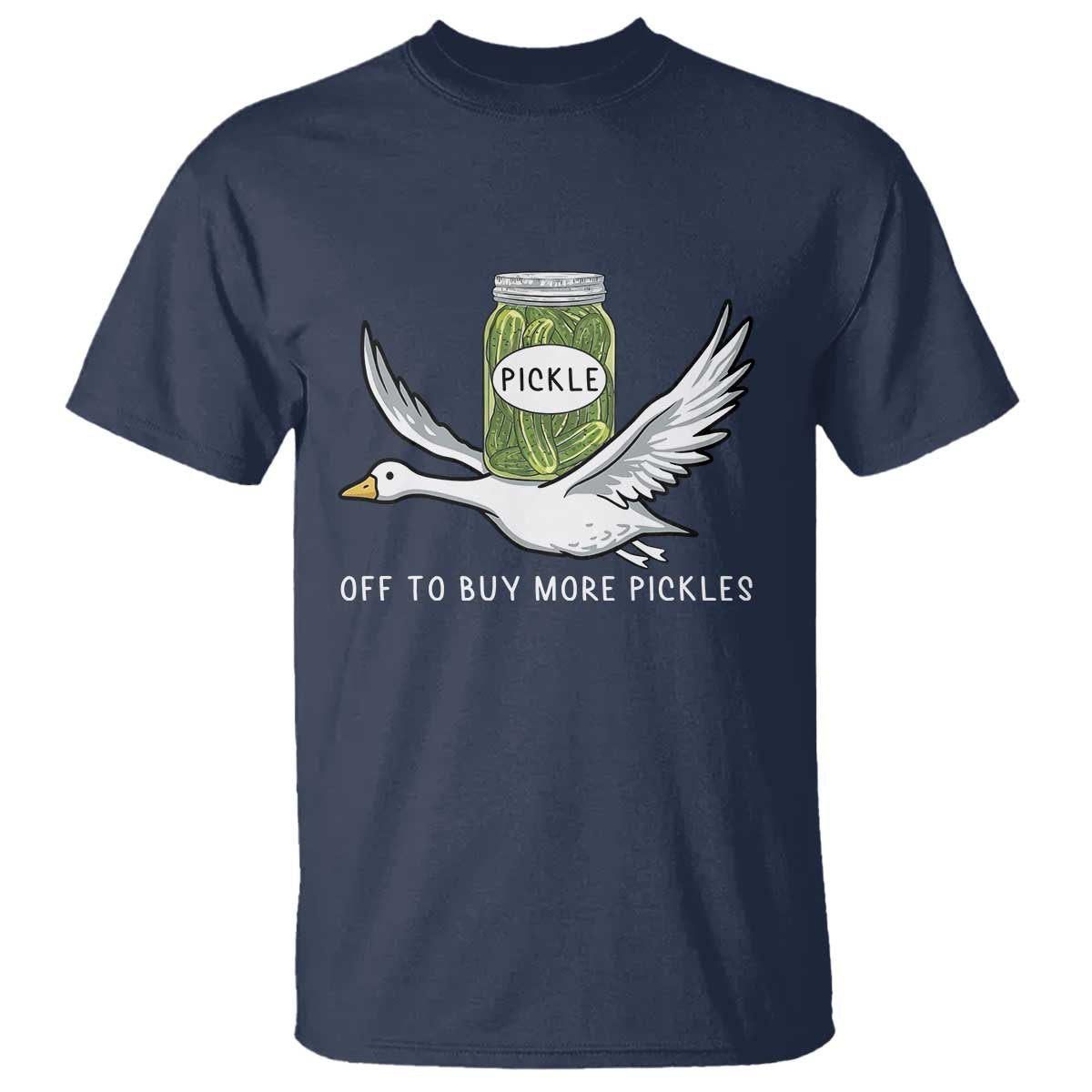 Silly Goose Pickle Lovers T Shirt Off To Buy More Pickles
