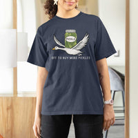 Silly Goose Pickle Lovers T Shirt For Women Off To Buy More Pickles