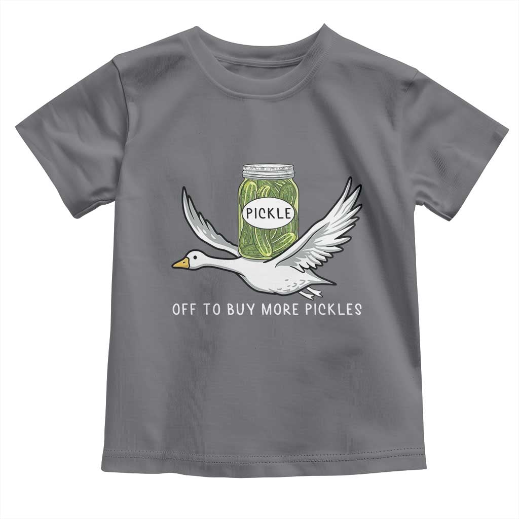 Silly Goose Pickle Lovers Toddler T Shirt Off To Buy More Pickles