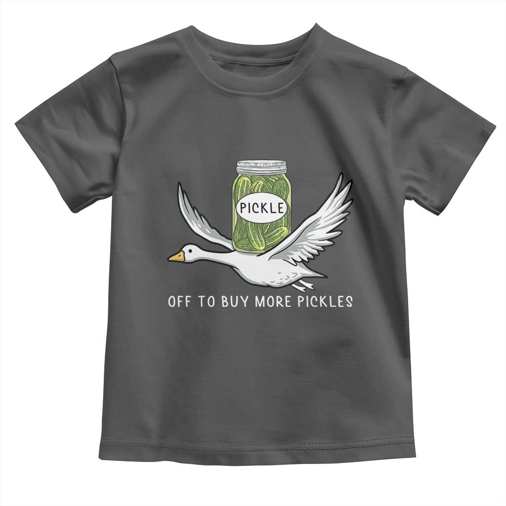 Silly Goose Pickle Lovers Toddler T Shirt Off To Buy More Pickles