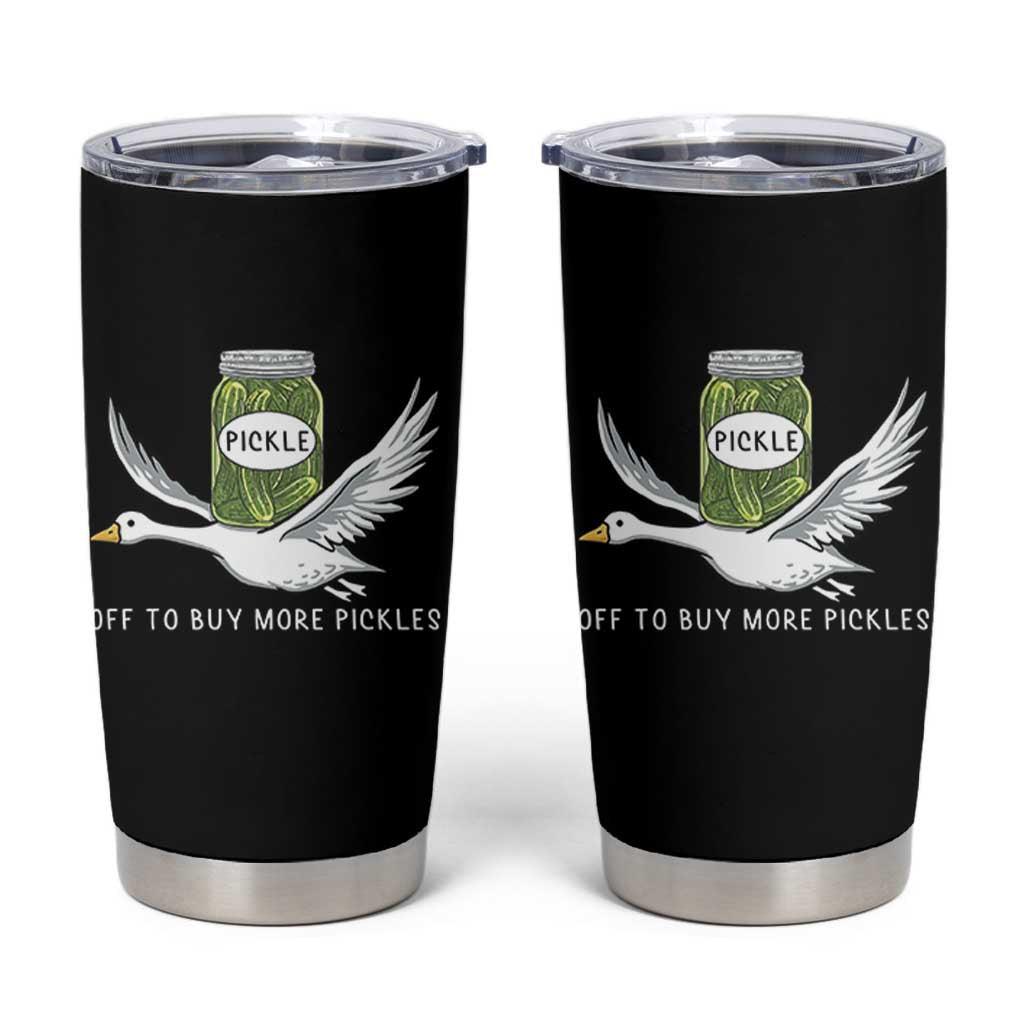 Silly Goose Pickle Lovers Tumbler Cup Off To Buy More Pickles