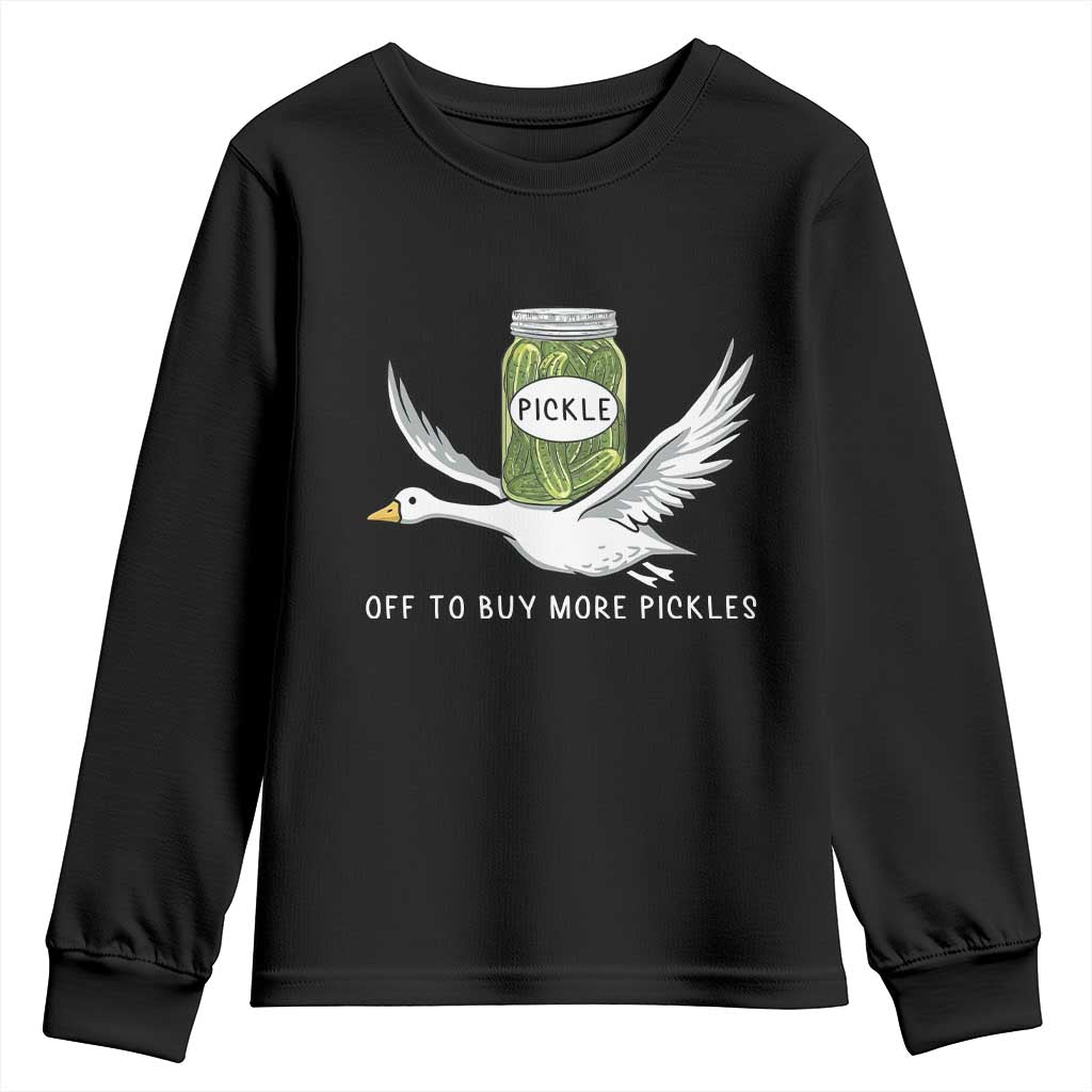 Silly Goose Pickle Lovers Youth Sweatshirt Off To Buy More Pickles