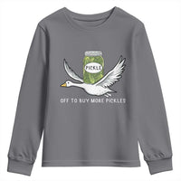 Silly Goose Pickle Lovers Youth Sweatshirt Off To Buy More Pickles