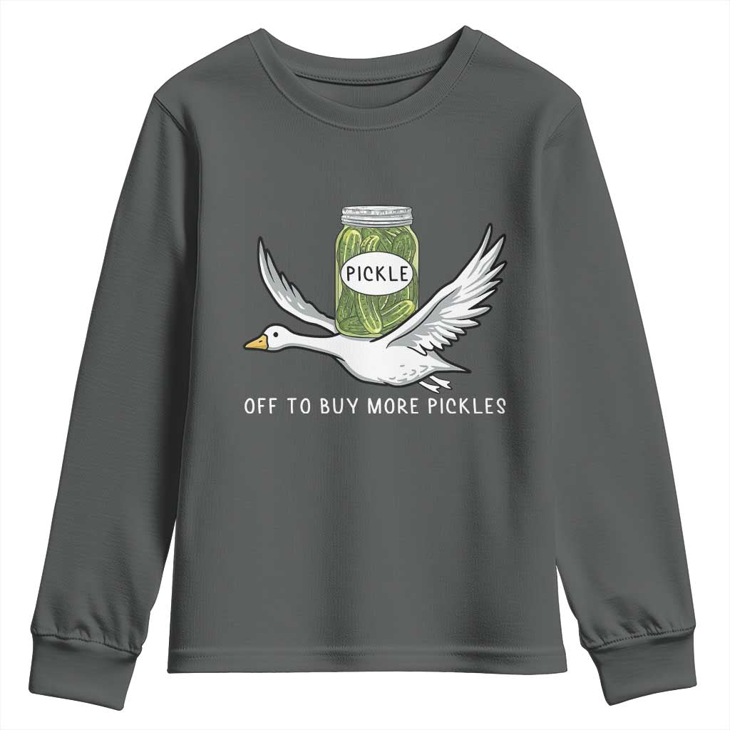 Silly Goose Pickle Lovers Youth Sweatshirt Off To Buy More Pickles