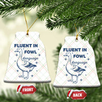 Fluent In FOWL Language Ceramic Ornament Vintage 90s Funny Duck Meme - Wonder Print Shop