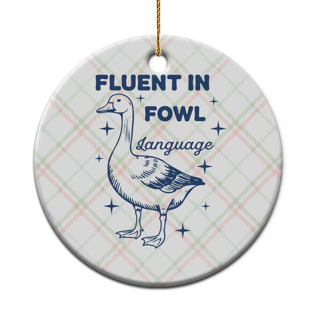 Fluent In FOWL Language Ceramic Ornament Vintage 90s Funny Duck Meme - Wonder Print Shop