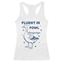Fluent In FOWL Language Racerback Tank Top Vintage 90s Funny Duck Meme - Wonder Print Shop