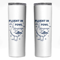 Fluent In FOWL Language Skinny Tumbler Vintage 90s Funny Duck Meme - Wonder Print Shop