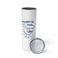 Fluent In FOWL Language Skinny Tumbler Vintage 90s Funny Duck Meme - Wonder Print Shop