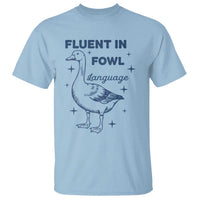 Fluent In FOWL Language T Shirt Vintage 90s Funny Duck Meme - Wonder Print Shop